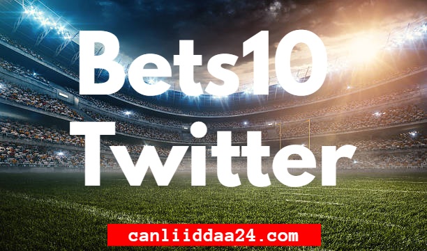 Twitter Bets10 - Bets10 Twitter- Best10 Twitter